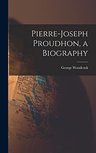 Stock image for Pierre-Joseph Proudhon, a Biography for sale by GreatBookPrices