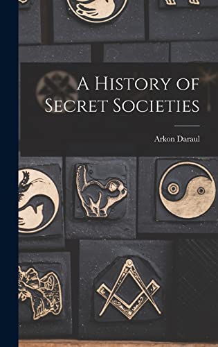 Stock image for A History of Secret Societies for sale by GreatBookPrices