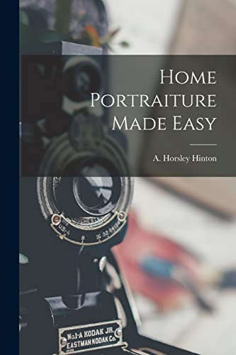 9781014053947: Home Portraiture Made Easy