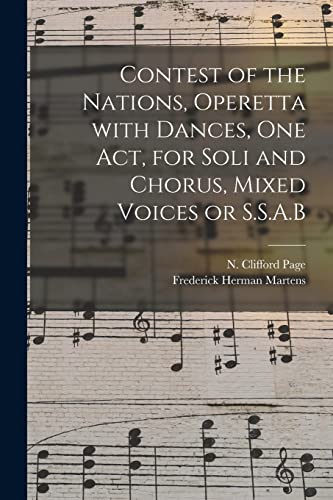 Stock image for Contest of the Nations, Operetta With Dances, One Act, for Soli and Chorus, Mixed Voices or S.S.A.B for sale by Lucky's Textbooks
