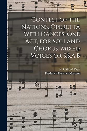 9781014060518: Contest of the Nations, Operetta With Dances, One Act, for Soli and Chorus, Mixed Voices or S.S.A.B