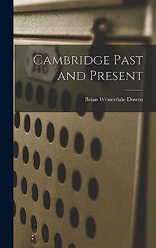 Stock image for Cambridge Past and Present for sale by THE SAINT BOOKSTORE
