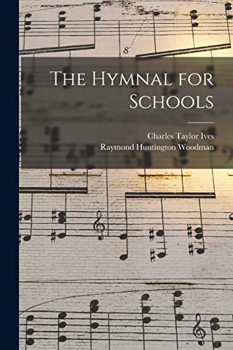 Stock image for The Hymnal for Schools for sale by Lucky's Textbooks