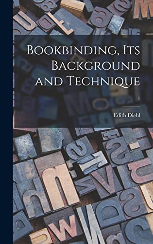 Imagen de archivo de Bookbinding, Its Background and Technique; 1 a la venta por GreatBookPrices