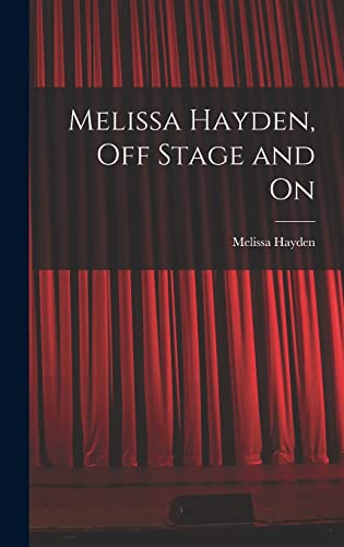 Stock image for Melissa Hayden, off Stage and On for sale by Lucky's Textbooks