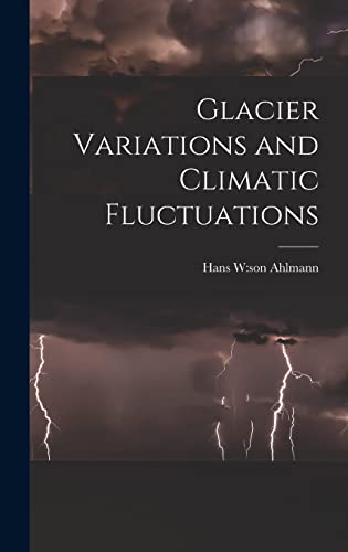 9781014072337: Glacier Variations and Climatic Fluctuations