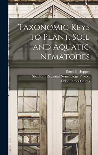 Stock image for Taxonomic Keys to Plant, Soil and Aquatic Nematodes for sale by Lucky's Textbooks