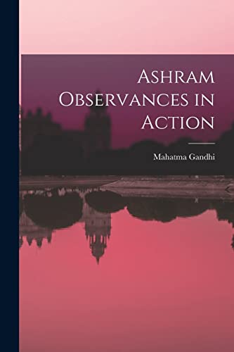 Imagen de archivo de Ashram Observances in Action a la venta por Lucky's Textbooks