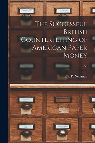 9781014073433: The Successful British Counterfeiting of American Paper Money; 1959