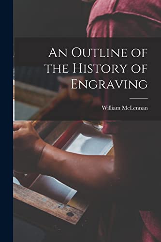 Stock image for An Outline of the History of Engraving [microform] for sale by Lucky's Textbooks