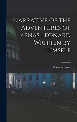 Beispielbild fr Narrative of the Adventures of Zenas Leonard Written by Himself zum Verkauf von Lucky's Textbooks