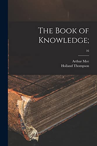 Imagen de archivo de The Book of Knowledge;; 16 a la venta por GreatBookPrices