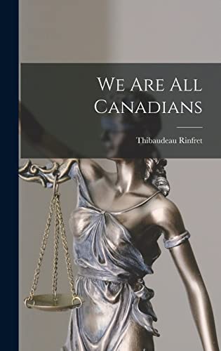 Stock image for We Are All Canadians for sale by Lucky's Textbooks