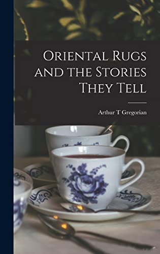 Stock image for Oriental Rugs and the Stories They Tell for sale by Lucky's Textbooks