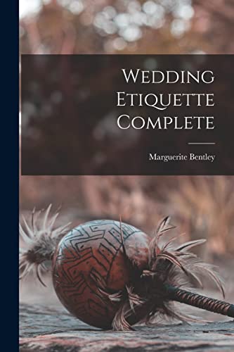 Stock image for Wedding Etiquette Complete for sale by GreatBookPrices
