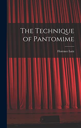 Stock image for The Technique of Pantomime for sale by Lucky's Textbooks