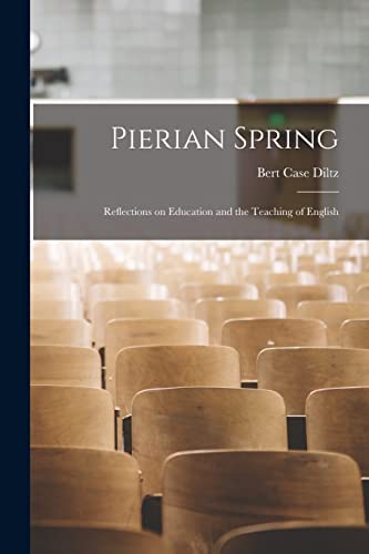 Stock image for Pierian Spring: Reflections on Education and the Teaching of English for sale by Lucky's Textbooks