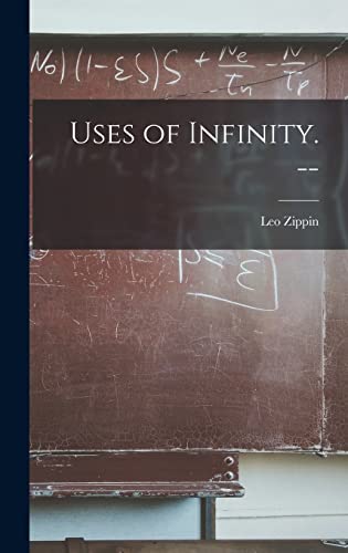 Stock image for Uses of Infinity. -- for sale by GreatBookPrices