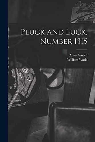 Stock image for Pluck and Luck, Number 1315 for sale by Lucky's Textbooks