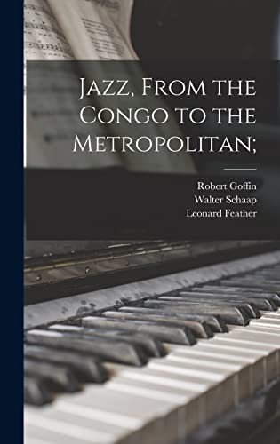 Imagen de archivo de Jazz, From the Congo to the Metropolitan; a la venta por Lucky's Textbooks