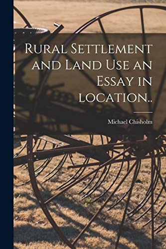 Stock image for Rural Settlement and Land Use an Essay in Location. for sale by Lucky's Textbooks