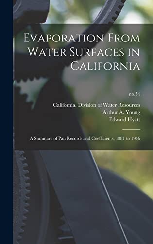 Stock image for Evaporation From Water Surfaces in California: a Summary of Pan Records and Coefficients, 1881 to 1946; no.54 for sale by Lucky's Textbooks