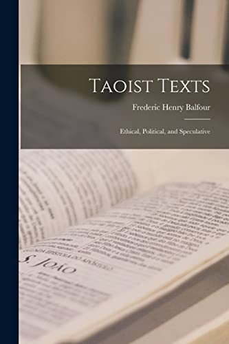 Stock image for Taoist Texts: Ethical, Political, and Speculative for sale by Lucky's Textbooks