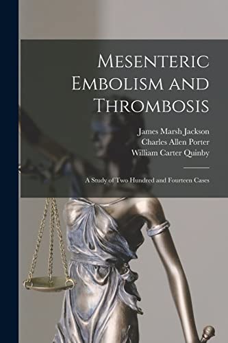 Imagen de archivo de Mesenteric Embolism and Thrombosis: a Study of Two Hundred and Fourteen Cases a la venta por Lucky's Textbooks