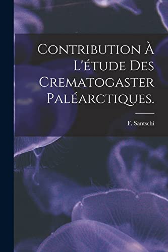 Beispielbild fr Contribution  L'tude Des Crematogaster Palarctiques. zum Verkauf von Lucky's Textbooks