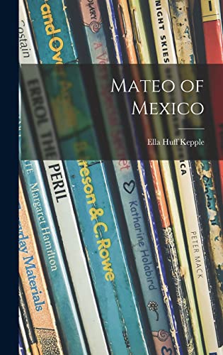 Imagen de archivo de Mateo of Mexico a la venta por Lucky's Textbooks