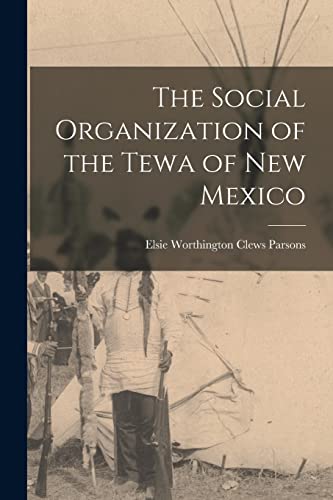 Beispielbild fr The Social Organization of the Tewa of New Mexico zum Verkauf von GreatBookPrices