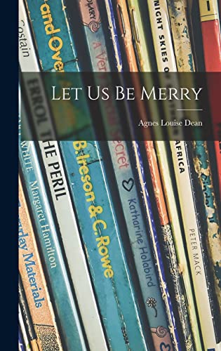 Imagen de archivo de Let Us Be Merry a la venta por Lucky's Textbooks