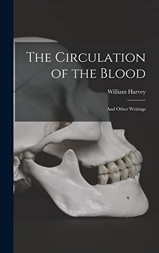 9781014126412: The Circulation of the Blood: and Other Writings