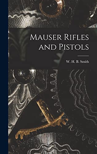 9781014134349: Mauser Rifles and Pistols