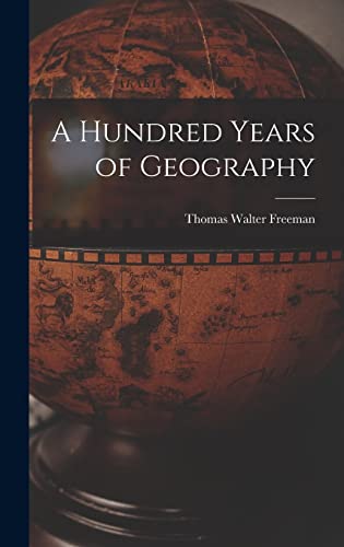 9781014137708: A Hundred Years of Geography