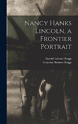 9781014142634: Nancy Hanks Lincoln, a Frontier Portrait