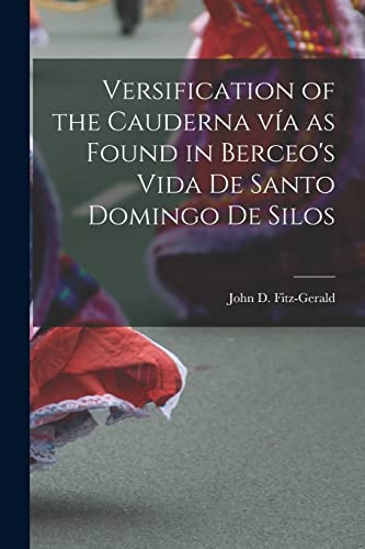 Stock image for Versification of the Cauderna Va as Found in Berceo's Vida De Santo Domingo De Silos for sale by Ria Christie Collections