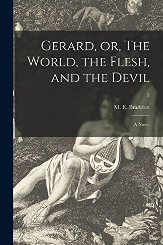 Imagen de archivo de Gerard; or; The World; the Flesh; and the Devil : a Novel; 3 a la venta por Ria Christie Collections