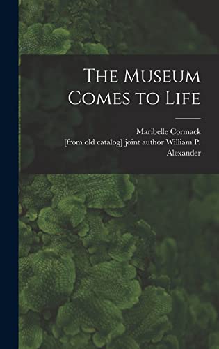 9781014153821: The Museum Comes to Life