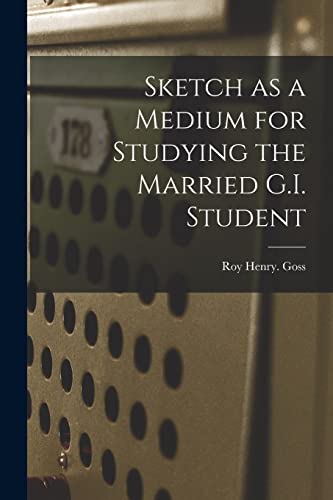 Stock image for Sketch as a Medium for Studying the Married G.I. Student for sale by Lucky's Textbooks