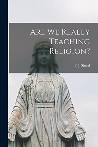 Stock image for Are We Really Teaching Religion? for sale by GreatBookPrices