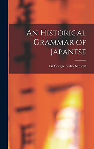 Stock image for An Historical Grammar of Japanese for sale by GreatBookPrices