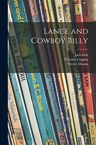 Imagen de archivo de Lance and Cowboy Billy a la venta por THE SAINT BOOKSTORE