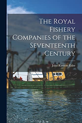 Stock image for The Royal Fishery Companies of the Seventeenth Century [microform] for sale by Lucky's Textbooks