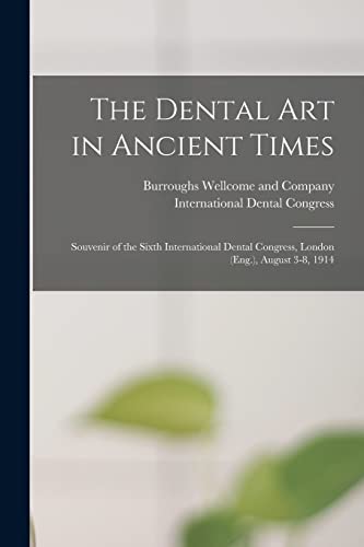 Imagen de archivo de The Dental Art in Ancient Times [electronic Resource] a la venta por PBShop.store US