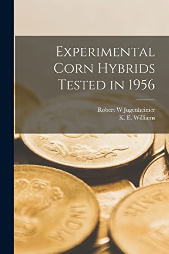 Imagen de archivo de Experimental Corn Hybrids Tested in 1956 a la venta por Lucky's Textbooks