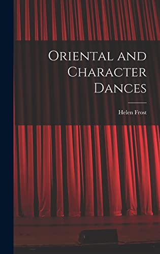 Stock image for Oriental and Character Dances for sale by Lucky's Textbooks
