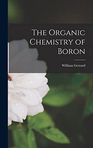 9781014170262: The Organic Chemistry of Boron