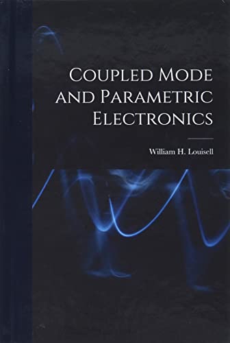 Imagen de archivo de Coupled Mode and Parametric Electronics a la venta por GreatBookPrices