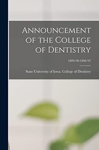 Stock image for Announcement of the College of Dentistry; 1889/90-1896/97 for sale by PBShop.store US